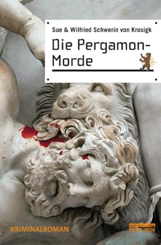 Die Pergamon-Morde: Kriminalroman