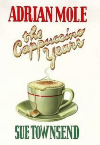 Adrian Mole, The Cappuccino Years von Michael Joseph