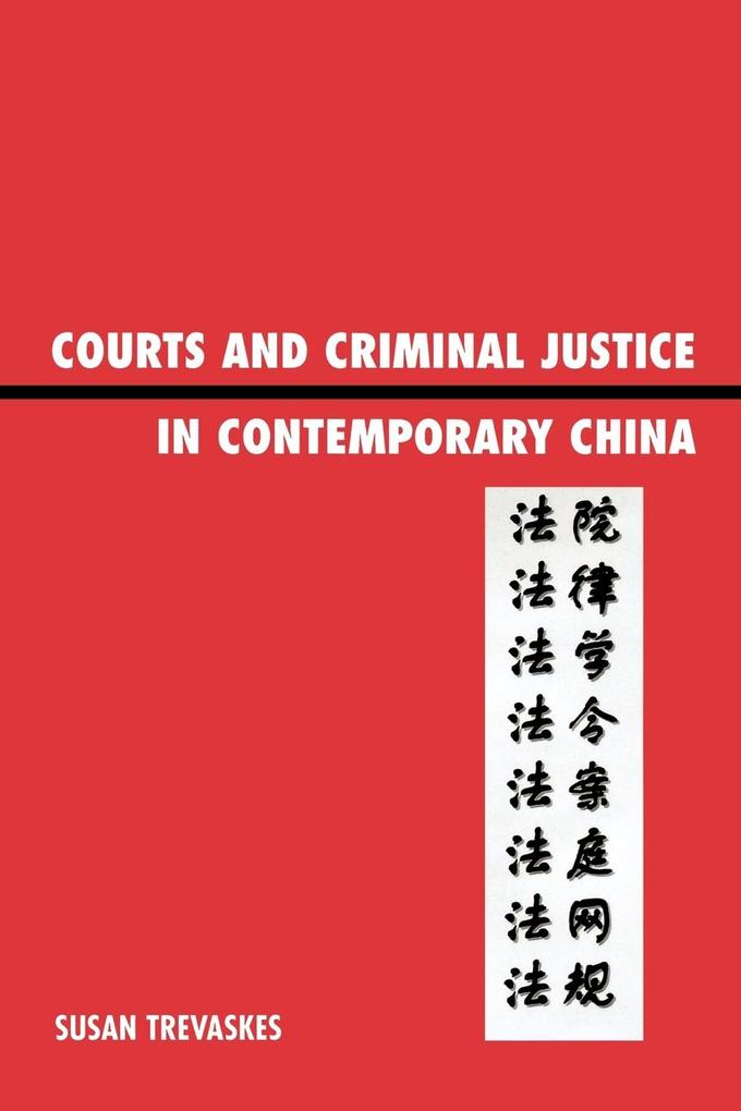 Courts and Criminal Justice in Contemporary China von Lexington Books