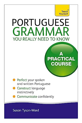 Portuguese Grammar You Really Need To Know: Teach Yourself von Teach Yourself