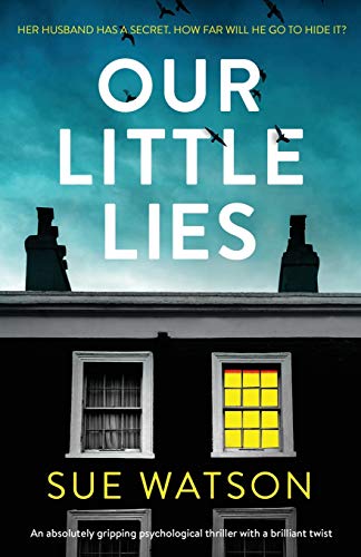 Our Little Lies: An absolutely gripping psychological thriller with a brilliant twist von Bookouture