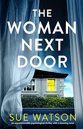 The Woman Next Door: An unputdownable psychological thriller with a stunning twist von Bookouture