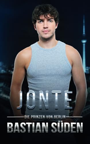 Jonte (Die Prinzen von Berlin) von Independently published