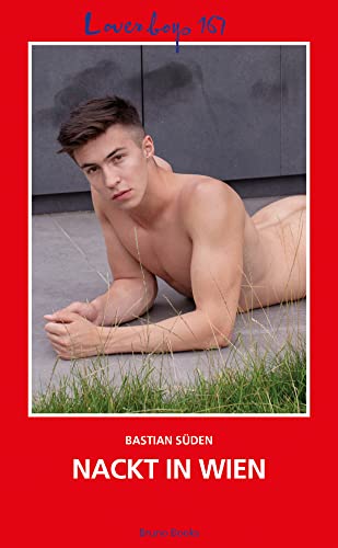 Loverboys 167: Nackt in Wien von Bruno Books
