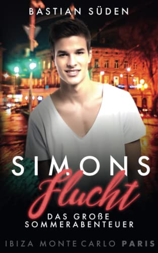 Simons Flucht (Das große Sommerabenteuer, Band 3) Simons Flucht (Das große Sommerabenteuer, Band 3)
