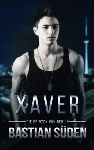 Xaver (Die Prinzen von Berlin) Xaver (Die Prinzen von Berlin)