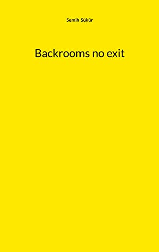 Backrooms no exit von BoD - Books on Demand