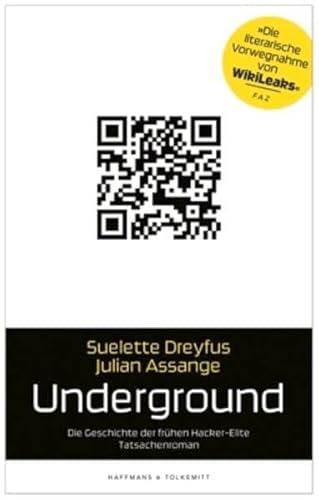 Underground: Die Geschichte der frühen Hacker-Elite. Tatsachenroman