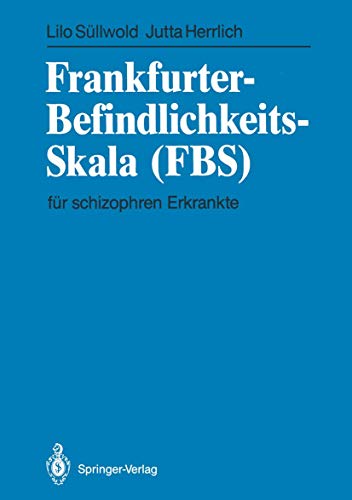 Frankfurter-Befindlichkeits-Skala (FBS): für schizophren Erkrankte