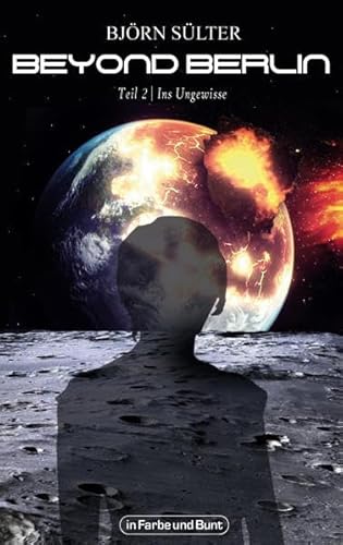 Beyond Berlin: Teil 2: Ins Ungewisse