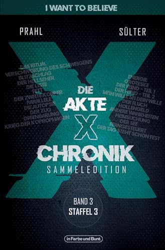 Die Akte X-Chronik: Band 3 - Staffel 3 Die Akte X-Chronik: Band 3 - Staffel 3 von In Farbe und Bunt Verlag