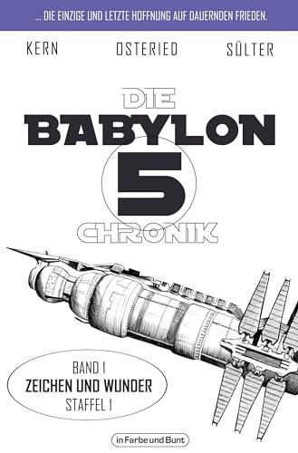 Die Babylon 5-Chronik: Band 1: Staffel 1 - "Zeichen und Wunder"