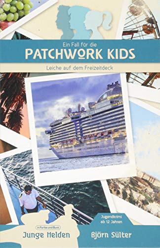 Ein Fall für die Patchwork Kids: Leiche auf dem Freizeitdeck