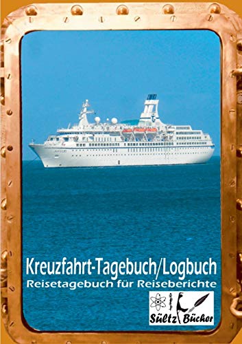Kreuzfahrt Tagebuch Logbuch - Reisetagebuch für Reiseberichte: 100 Seiten für Erlebnisse, Informationen, Reiseroute und mehr... Kreuzfahrt Tagebuch Logbuch - Reisetagebuch für Reiseberichte: 100 Seiten für Erlebnisse, Informationen, Reiseroute und mehr...