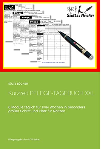 Kurzzeit Pflege-Tagebuch XXL: 6 Module täglich für zwei Wochen in besonders großer Schrift von Books on Demand