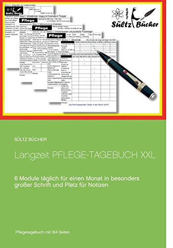 Langzeit Pflege-Tagebuch XXL: 6 Module täglich für einen Monat in besonders großer Schrift Langzeit Pflege-Tagebuch XXL: 6 Module täglich für einen Monat in besonders großer Schrift