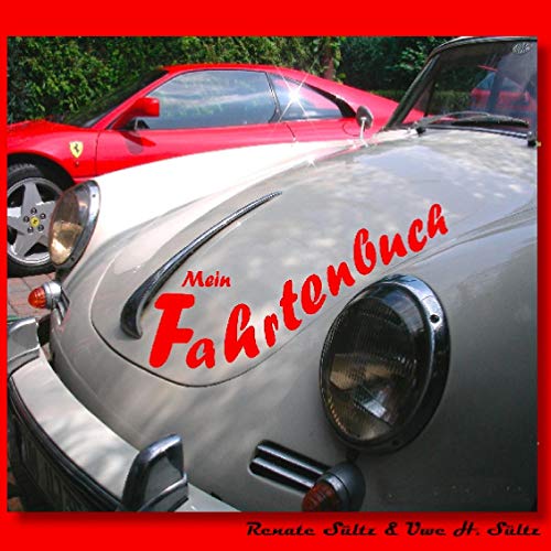 Mein Fahrtenbuch: Für Auto, Motorrad, Oldtimer und andere KFZ Mein Fahrtenbuch: Für Auto, Motorrad, Oldtimer und andere KFZ