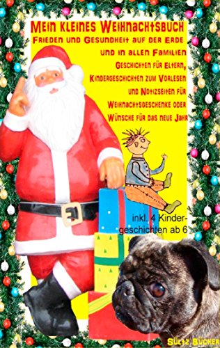 Mein kleines Weihnachtsbuch - Frieden und Gesundheit auf der Erde und in allen Familien Mein kleines Weihnachtsbuch - Frieden und Gesundheit auf der Erde und in allen Familien von Books on Demand