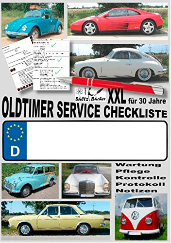 Oldtimer Service Checkliste XXL - Wartung - Pflege - Kontrolle - Protokoll - Notizen: ... für Oldtimer, Youngtimer und neuere KFZ Oldtimer Service Checkliste XXL - Wartung - Pflege - Kontrolle - Protokoll - Notizen: ... für Oldtimer, Youngtimer und neuere KFZ von Books on Demand