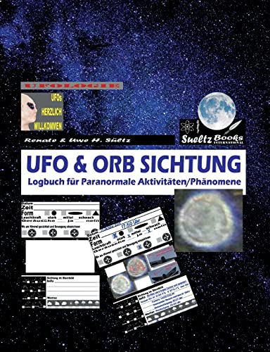 UFO & ORB SICHTUNG - Logbuch für Paranormale Aktivitäten/Phänomene UFO & ORB SICHTUNG - Logbuch für Paranormale Aktivitäten/Phänomene von Books on Demand