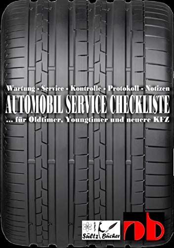 AUTOMOBIL SERVICE CHECKLISTE - Wartung - Service - Kontrolle - Protokoll - Notizen AUTOMOBIL SERVICE CHECKLISTE - Wartung - Service - Kontrolle - Protokoll - Notizen von Books on Demand GmbH