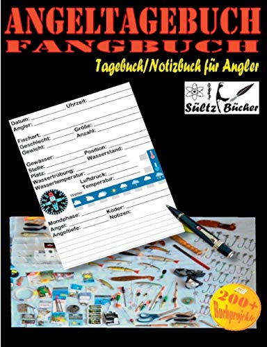 Angeltagebuch - Fangbuch - Tagebuch/Notizbuch für Angler Angeltagebuch - Fangbuch - Tagebuch/Notizbuch für Angler