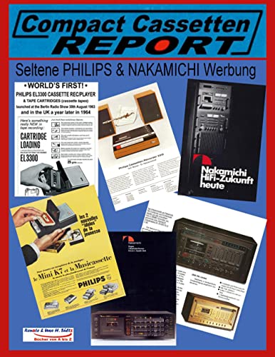COMPACT CASSETTEN RECORDER REPORT - Seltene PHILIPS & NAKAMICHI Werbung von BoD – Books on Demand