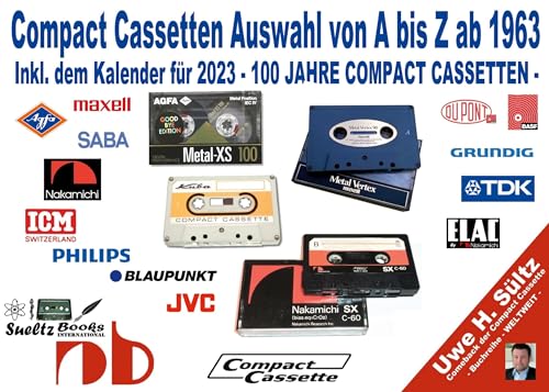 Compact Cassetten Auswahl von A bis Z ab 1963: Inkl. dem Kalender für 2063 - 100 JAHRE COMPACT CASSETTEN - Compact Cassetten Auswahl von A bis Z ab 1963: Inkl. dem Kalender für 2063 - 100 JAHRE COMPACT CASSETTEN - von BoD – Books on Demand