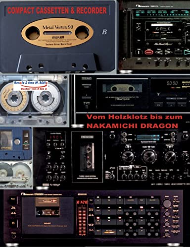Compact Cassetten & Recorder - Vom Holzklotz bis zum Nakamichi Dragon: Solange es SÜLTZ BÜCHER gibt, wird an die CC erinnert! Ein Schnupperbuch zum Kennenlernen von Tapedecks & Co. Compact Cassetten & Recorder - Vom Holzklotz bis zum Nakamichi Dragon: Solange es SÜLTZ BÜCHER gibt, wird an die CC erinnert! Ein Schnupperbuch zum Kennenlernen von Tapedecks & Co.