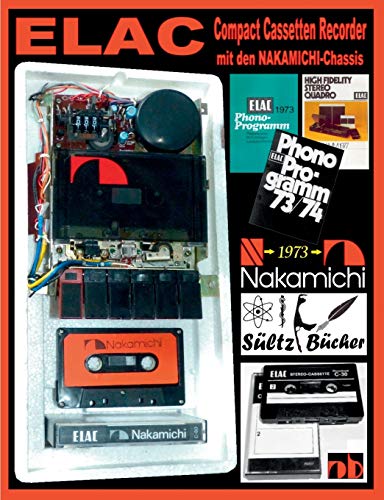 ELAC Compact Cassetten Recorder mit den NAKAMICHI-Chassis von Books on Demand