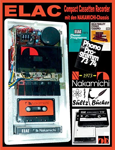 ELAC Compact Cassetten Recorder mit den NAKAMICHI-Chassis ELAC Compact Cassetten Recorder mit den NAKAMICHI-Chassis