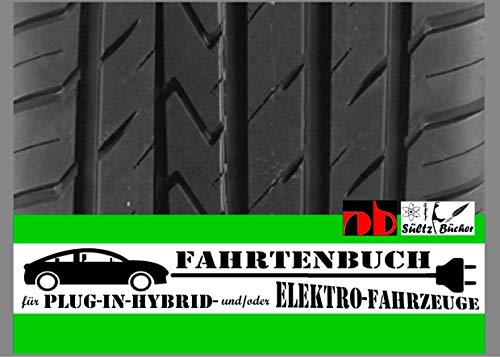 FAHRTENBUCH für Plug-in-Hybrid- und/oder Elektro-Fahrzeuge: ... inkl. geladene kWh/Kosten, sowie getankte Liter/Kosten. FAHRTENBUCH für Plug-in-Hybrid- und/oder Elektro-Fahrzeuge: ... inkl. geladene kWh/Kosten, sowie getankte Liter/Kosten. von Books on Demand