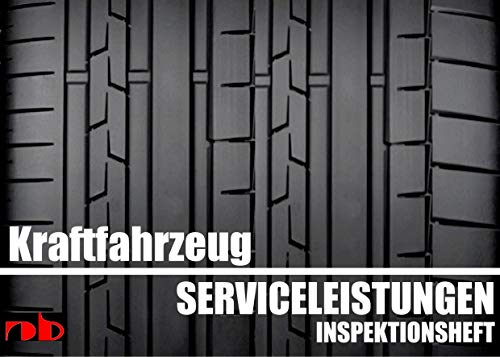 KFZ Serviceheft Scheckheft Inspektionsheft Wartungsheft - Car inspection booklet: Universal als Ersatz KFZ Serviceheft Scheckheft Inspektionsheft Wartungsheft - Car inspection booklet: Universal als Ersatz
