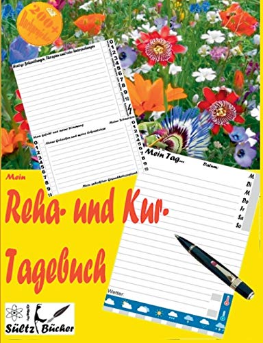 Mein Reha- und Kurtagebuch - Tagebuch für 30 Tage Mein Reha- und Kurtagebuch - Tagebuch für 30 Tage