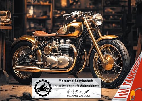 Motorrad Serviceheft Inspektionsheft Scheckheft inkl. Tankheft: ... auch für Motorroller Motorrad Serviceheft Inspektionsheft Scheckheft inkl. Tankheft: ... auch für Motorroller von Book on Demand