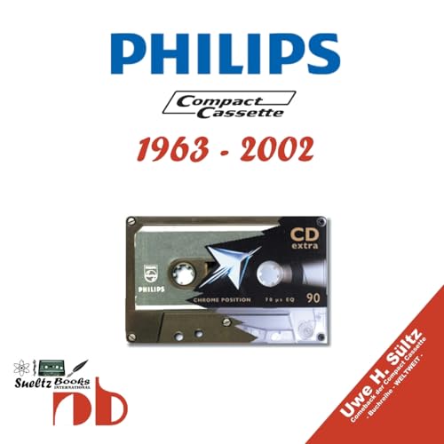 PHILIPS Compact Cassetten 1963 - 2002: englisch/deutsch PHILIPS Compact Cassetten 1963 - 2002: englisch/deutsch von BoD – Books on Demand