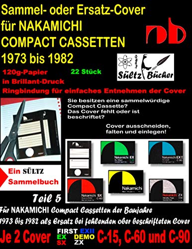 Sammel- oder Ersatz-Cover für NAKAMICHI COMPACT CASSETTEN 1973 bis 1982: 120g Papier in Brillant-Druck Sammel- oder Ersatz-Cover für NAKAMICHI COMPACT CASSETTEN 1973 bis 1982: 120g Papier in Brillant-Druck von BoD – Books on Demand