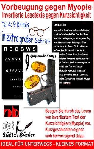 Vorbeugung gegen Myopie - Invertierte Lesetexte gegen Kurzsichtigkeit: 9 knisternde Krimis mit extra großer Schrift Vorbeugung gegen Myopie - Invertierte Lesetexte gegen Kurzsichtigkeit: 9 knisternde Krimis mit extra großer Schrift von Books on Demand