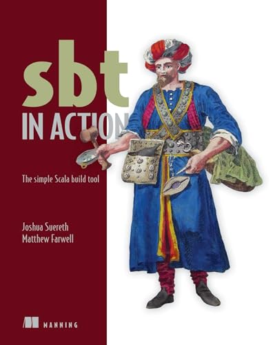 sbt in Action: The simple Scala build tool von Manning Publications