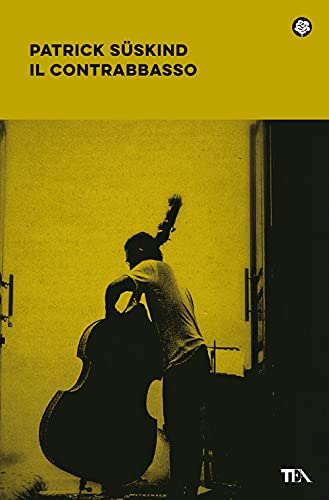 Il contrabbasso (Narrativa best seller) von tea