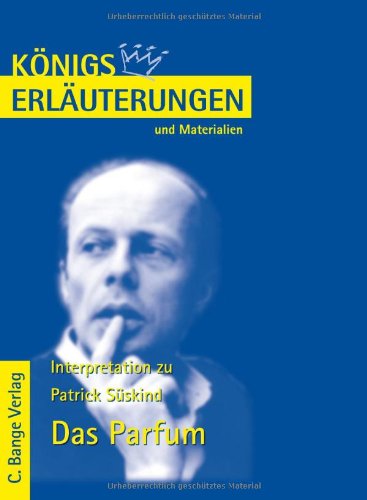 Königs Erläuterungen und Materialien, Bd.386, Das Parfum