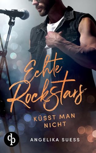 Echte Rockstars küsst man nicht