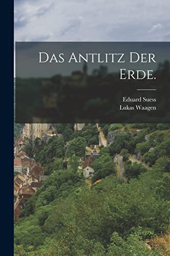 Das Antlitz der Erde. von Legare Street Press