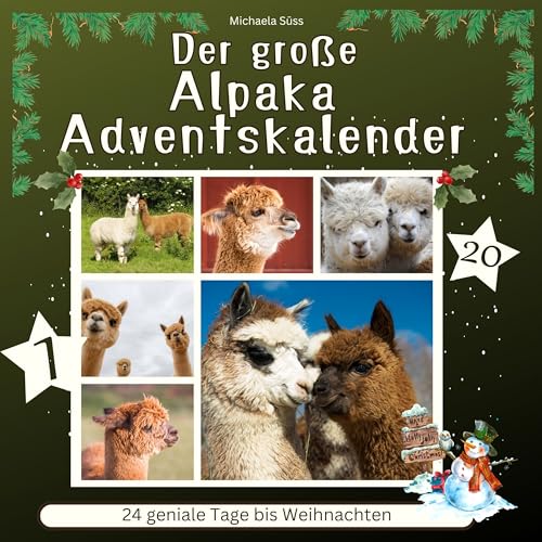 Der grosse Alpaka-Adventskalender: 24 geniale Tage bis Weihnachten von 27 Amigos