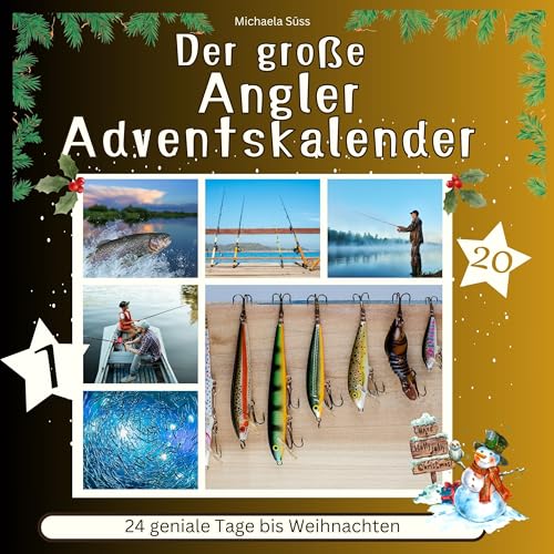 Der grosse Angler-Adventskalender: 24 geniale Tage bis Weihnachten von 27 Amigos