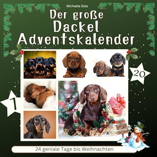 Der große Dackel-Adventskalender: 24 geniale Tage bis Weihnachten