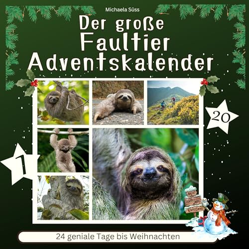 Der große Faultier-Adventskalender: 24 geniale Tage bis Weihnachten von 27 Amigos