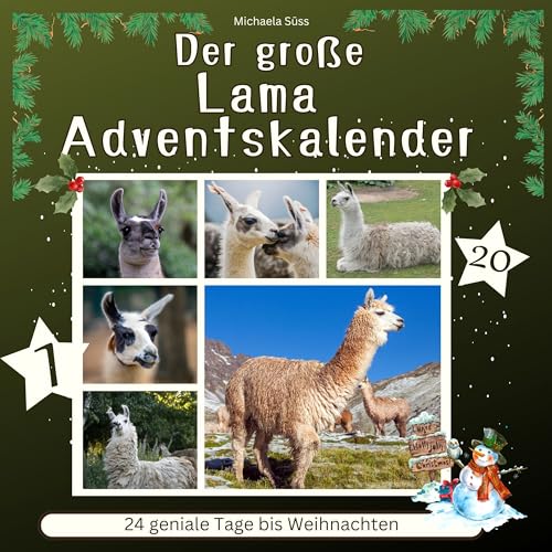 Der grosse Lama-Adventskalender: 24 geniale Tage bis Weihnachten von 27 Amigos