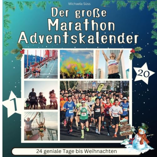 Der grosse Marathon-Adventskalender: 24 geniale Tage bis Weihnachten von 27 Amigos