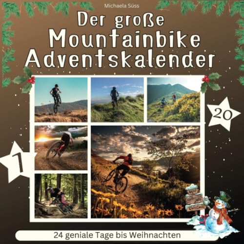 Der große Mountainbike-Adventskalender: 24 geniale Tage bis Weihnachten von 27 Amigos